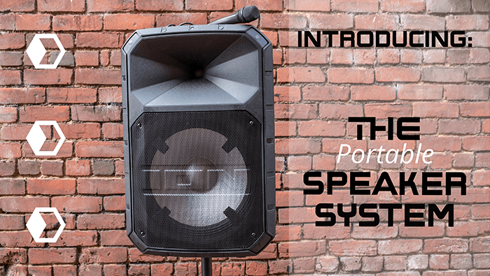 Introducing: The Portable Speaker System